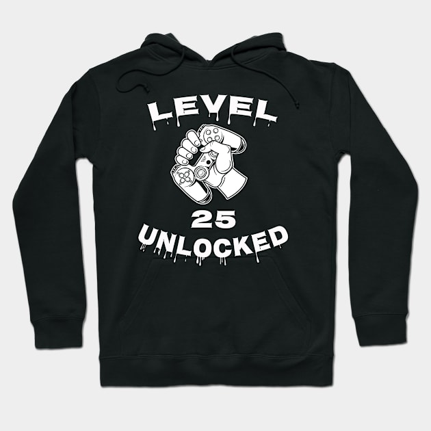 Level 25 Unlocked - Funny Mens 25th Birthday Gamer Hoodie by Happysphinx